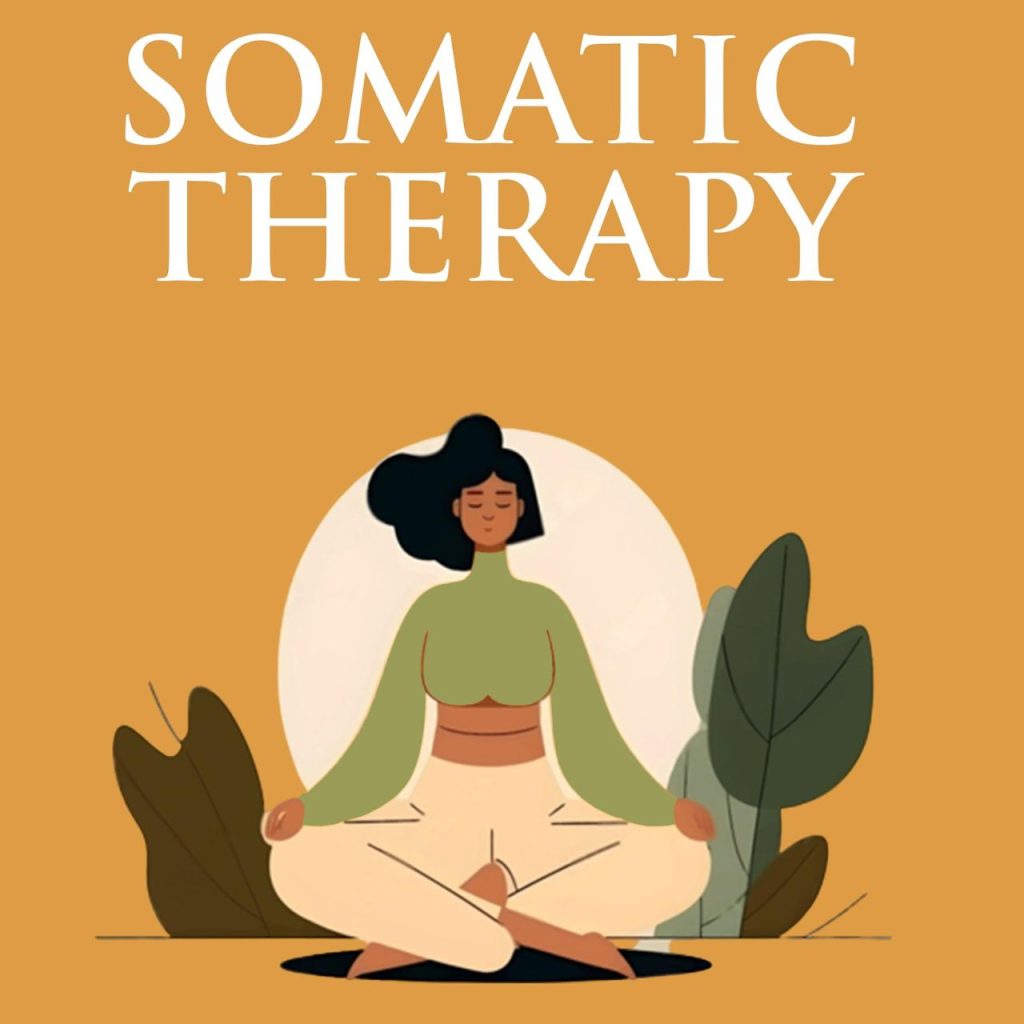 Introduction of Somatic Therapy